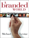 A Branded World: Adventures in Public Relations and the Creation of Superbrands